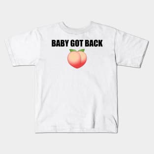 Baby Got Back Kids T-Shirt